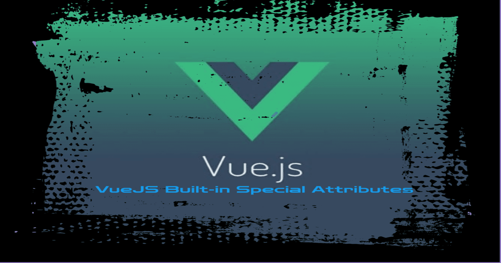 VueJS'te Dahili Özel Nitelikler ('ref', 'key' ve 'is')